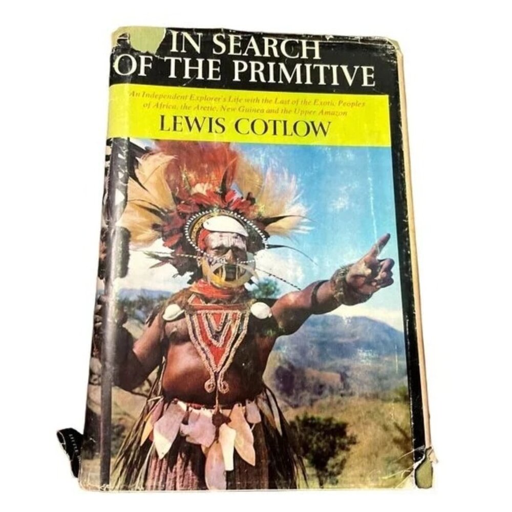 Vtg "In Search of the Primitive" Book HCDJ 1996 1st Ed Lewis Cotlow Headhunters